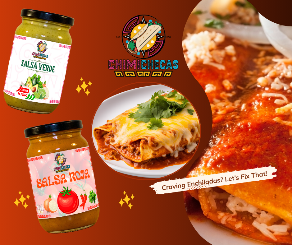 Easy ENCHILADAS with CHIMICHECAS Salsa